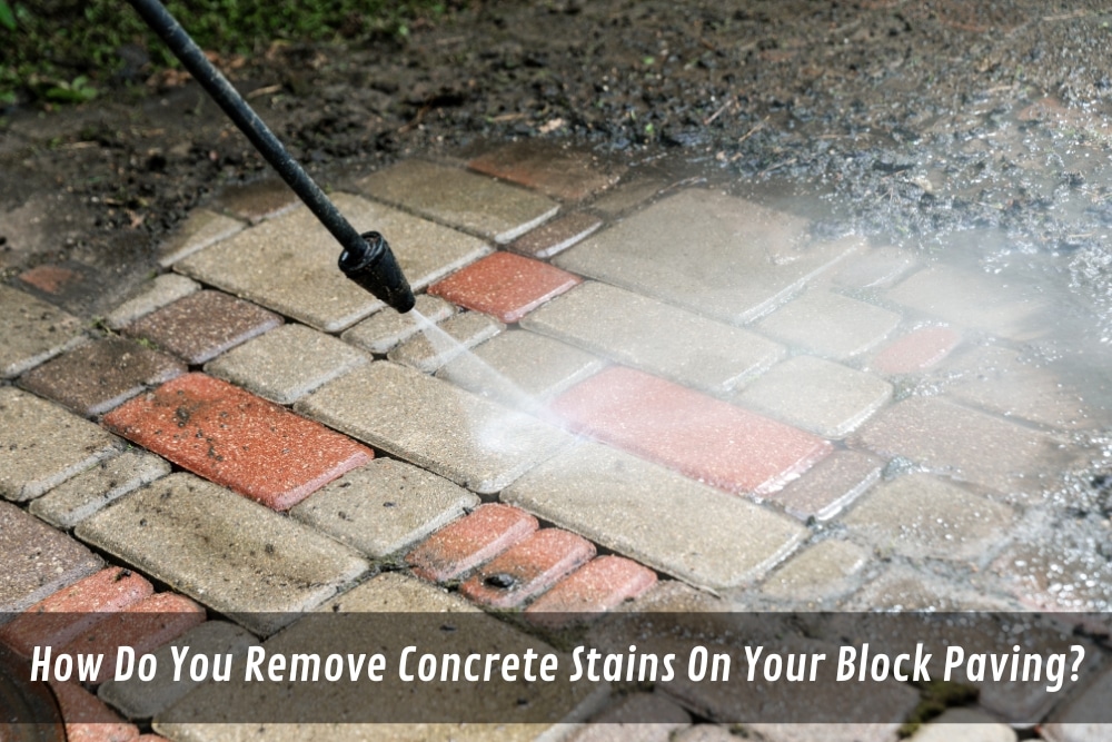 Image presentsHow Do You Remove Concrete Stains On Your Block Paving