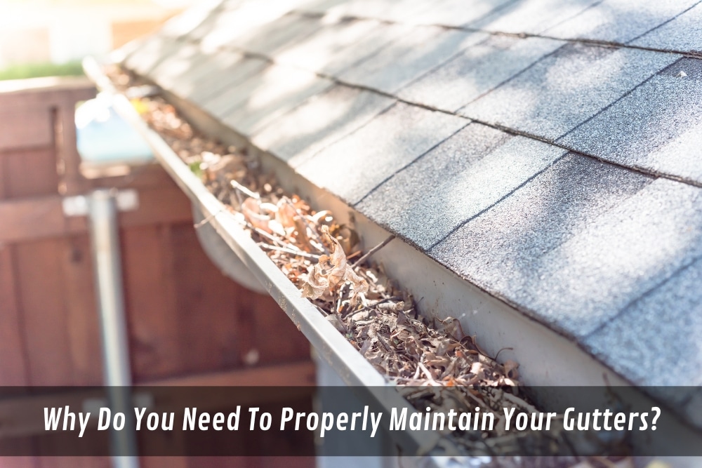 Image presents Why Do You Need To Properly Maintain Your Gutter