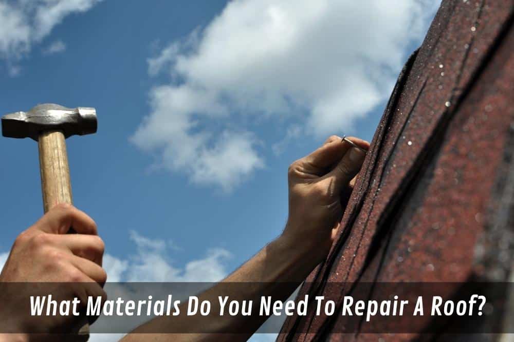 Image presents What Materials Do You Need To Repair A Roof